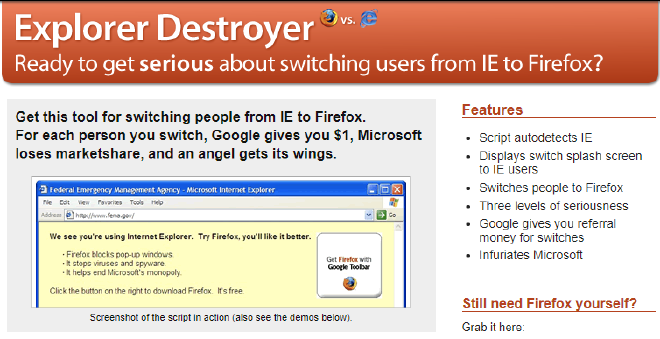 Home page of the script "Explorer Destroyer". The page is linked in this image. The page reads: "Explorer Destroyer. Ready to get serious about switching users from IE to Firefox? Get this tool for switching people from IE to Firefox. For each person you switch, Google gives you $1, Microsoft loses marketshare, and an angel gets its wings."